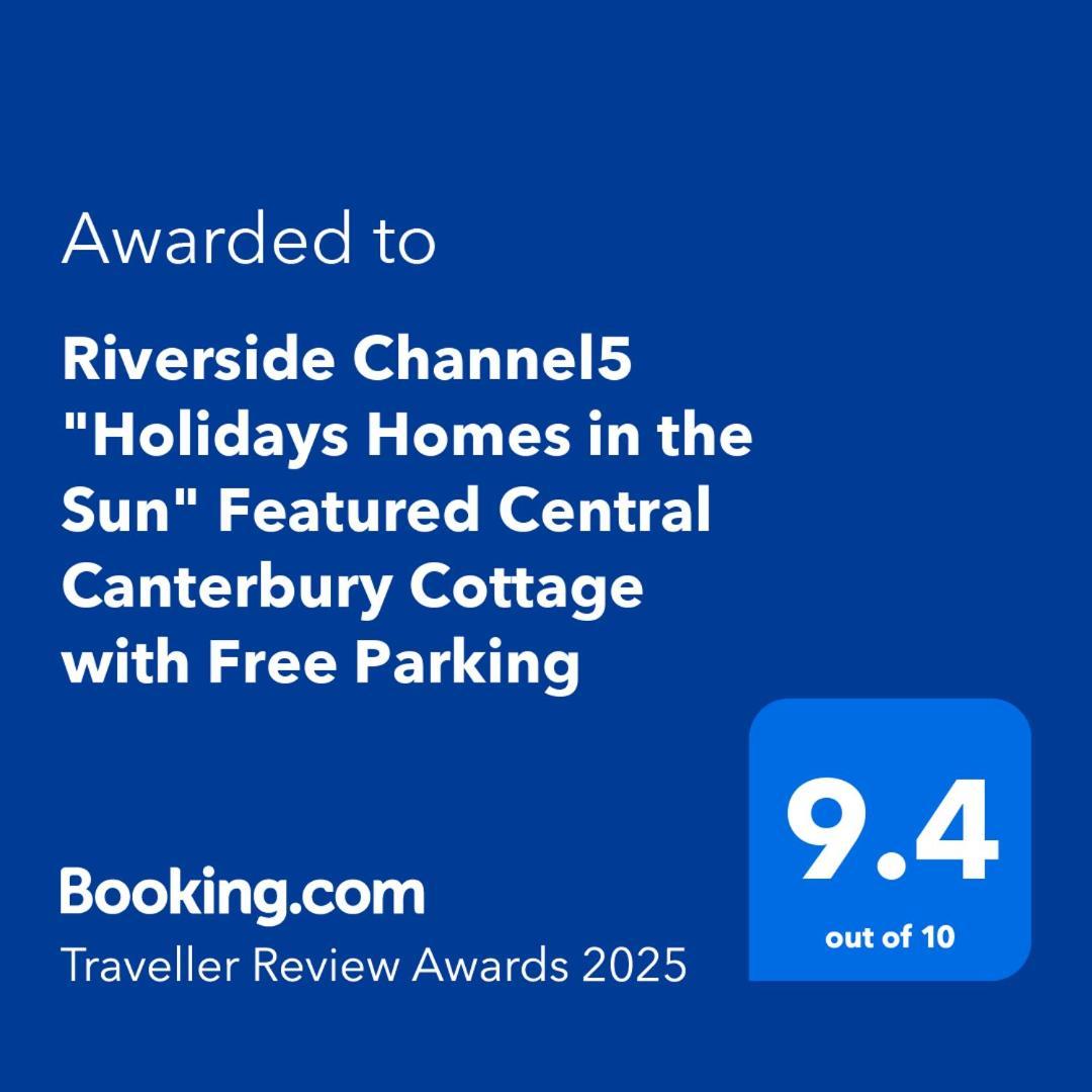 Riverside Channel5 "Holidays Homes In The Sun" Featured Central Canterbury Cottage With Free Parking Eksteriør billede